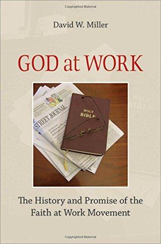 God at Work: The History and Promise of the Faith at Work Movement book cover